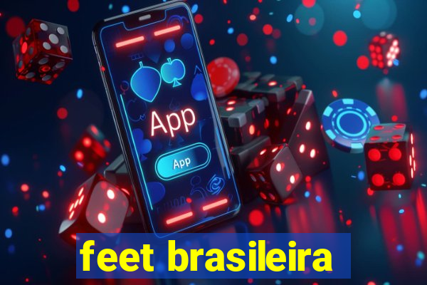 feet brasileira